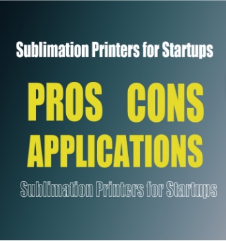 Pros, Cons, and Applications of sublimation printer