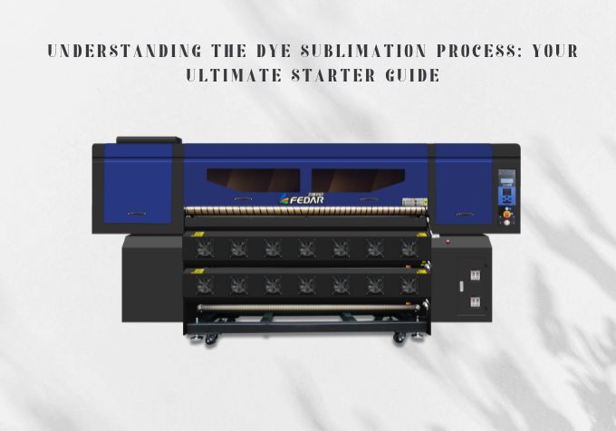 Understanding the Dye Sublimation Process: Your Ultimate Starter Guide