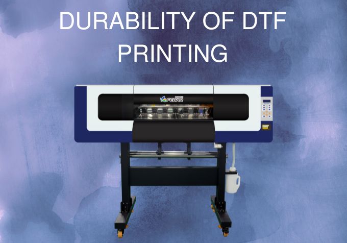 Durability of DTF Printing: Unmatched Longevity